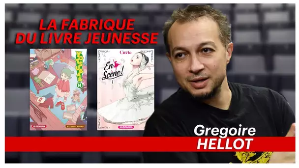 La fabrique du livre jeunesse : Grégoire Hellot