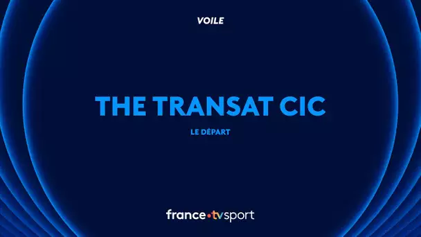 The Transat CIC. Suivez le départ depuis Lorient