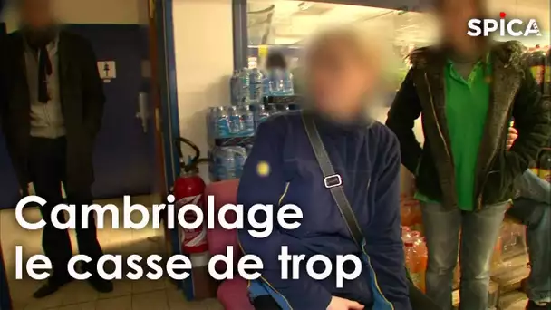 Cambriolage : le casse de trop