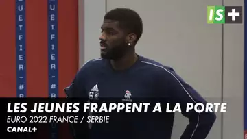 La jeunesse frappe à la porte - Euro 2022 France / Serbie