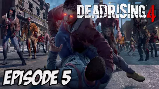 DEAD RISING 4 : L&#039;HOMME IMPROBABLE | Episode 5