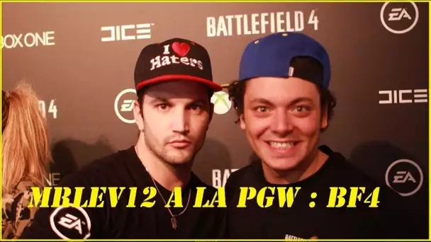 MrLEV12 à la Paris Games Week : BF4 All-Star (épisode N°2)