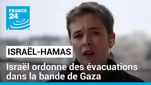 Israël ordonne des évacuations dans la bande de Gaza • FRANCE 24