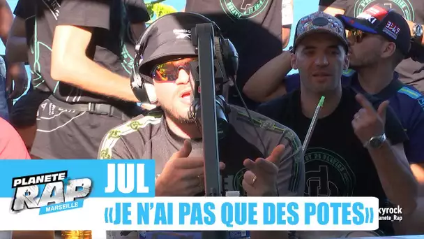 Jul "Je n'ai pas que des potes" #PlanèteRap