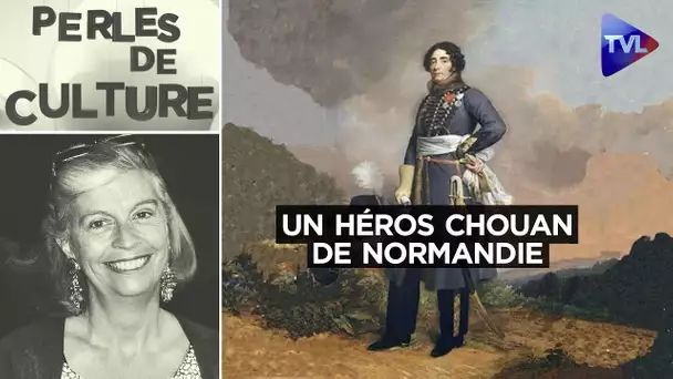 Un héros chouan de Normandie - Perles de Culture n°348 - TVL