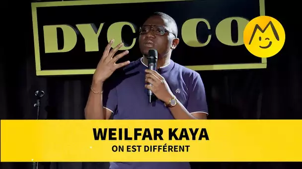 Weilfar Kaya - On est différent