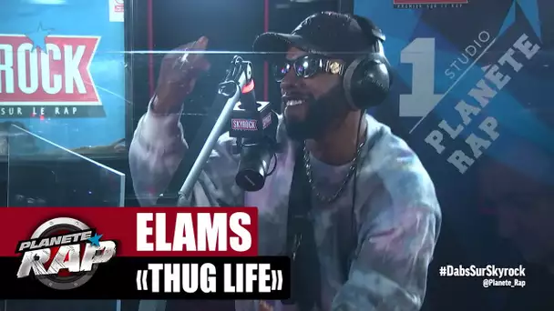 Elams "Thug Life" #PlanèteRap