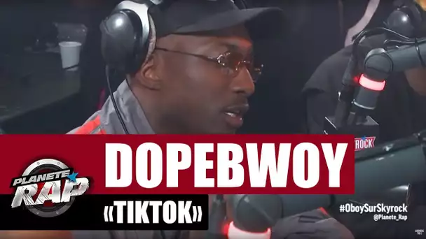 Dopeblwoy "TikTok" #PlanèteRap