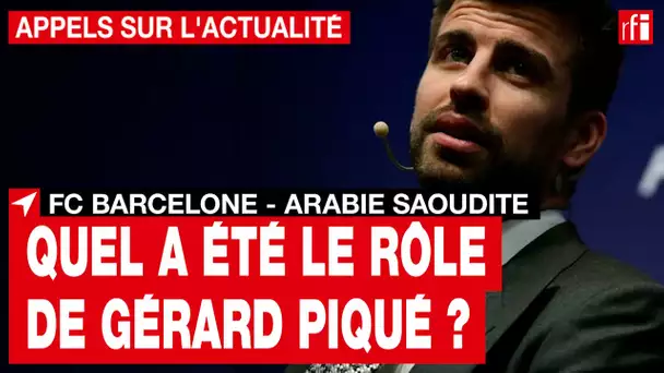 Football : Gérard Piqué dans la tourmente • RFI