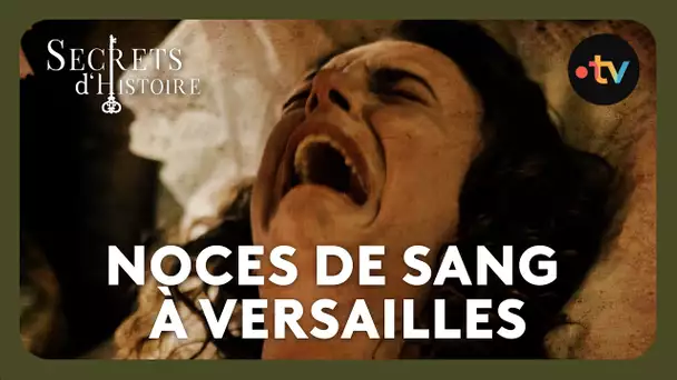 Henriette d’Angleterre : noces de sang à Versailles ! - Secrets d'histoire à voir sur france.tv