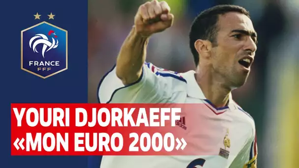 Youri Djorkaeff : "Mon Euro 2000", Equipe de France I FFF 2020