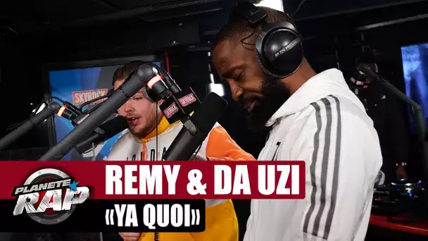 Rémy feat. Da Uzi "Ya quoi" #PlanèteRap