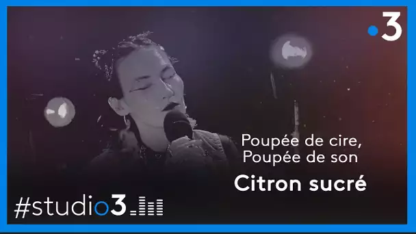 Studio3. Citron sucré reprend "Poupée de cire, poupée de son"