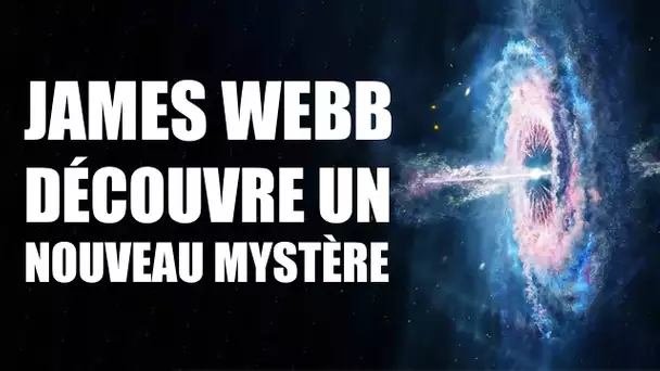 JAMES WEBB découvre un très vieux trou noir qui soulève un nouveau mystère !