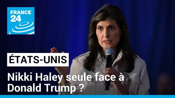 Présidentielles américaines : Nikki Haley seule face à Donald Trump ? • FRANCE 24