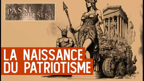 Athéna et la naissance du patriotisme - Le Nouveau Passé-Présent - TVL