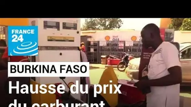 Burkina Faso : hausse du prix du carburant, une mesure pour lutter contre le "trafic frontalier"
