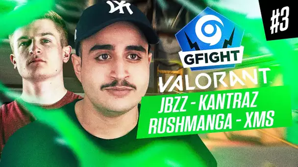 DERNIER JOUR DU GFIGHT AVEC XMS, KANTRAZ, JBZZ & RUSHMANGA #3