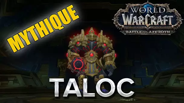 WoW BFA #36 : Taloc MM