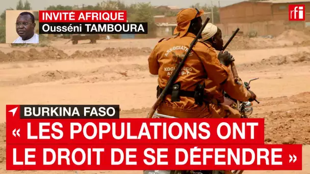 Burkina - Ousséni Tamboura : « Les populations ont le droit de se défendre »