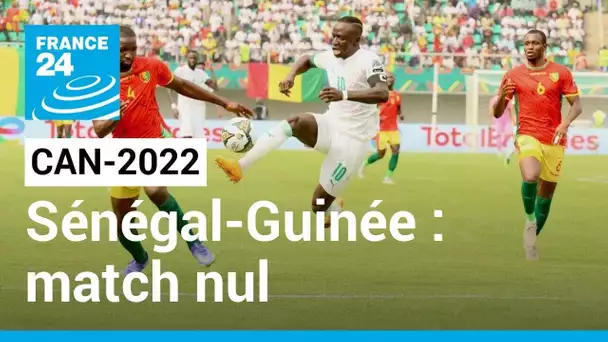 CAN-2022 : le Sénégal et la Guinée n'ont pu se départager (0-0) • FRANCE 24