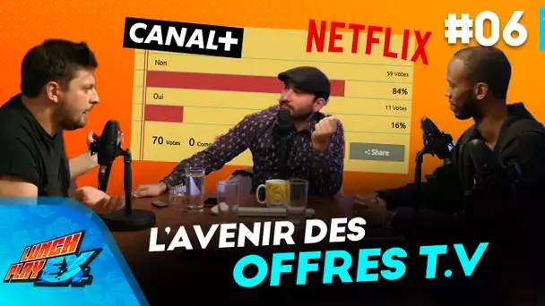 On Débat sur les offres Canal +, Netflix, Bein ... - Lunch Play EX #06