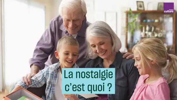 La nostalgie c'est quoi ? - #CulturePrime