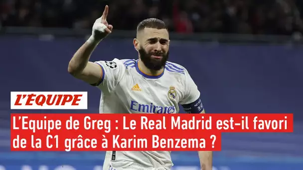 Le Real Madrid est-il favori de la C1 grâce à Karim Benzema ? - L'Équipe de Greg