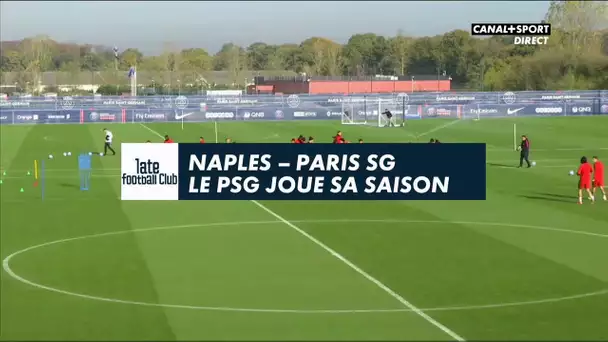 Naples - Paris SG : Le PSG joue sa saison