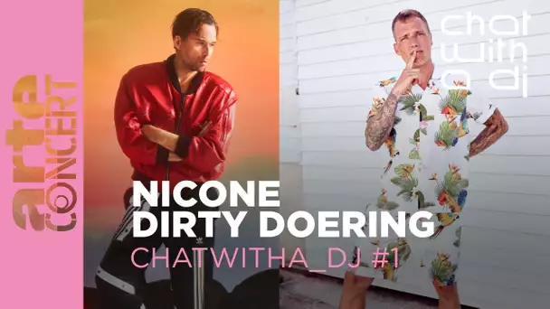 Niconé & Dirty Doering bei Chat with a DJ - ARTE Concert