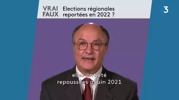 Vrai / Faux : élections régionales repoussées en 2022 ? Pascal Buléon répond à nos questions