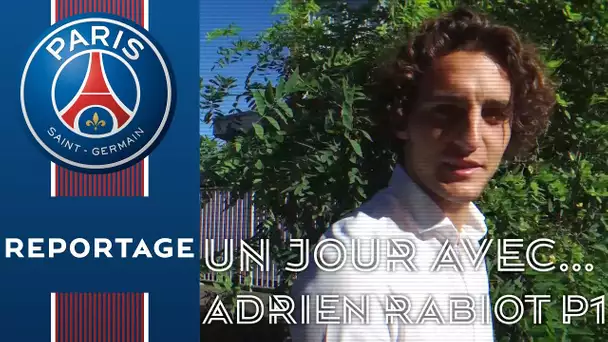 UN JOUR AVEC ... ADRIEN RABIOT Part 1 (English subtitles)