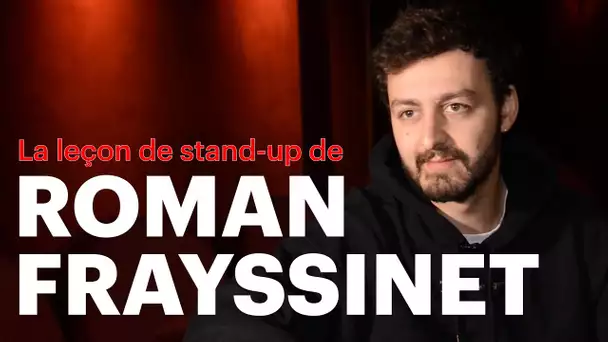 La leçon de stand-up de Roman Frayssinet