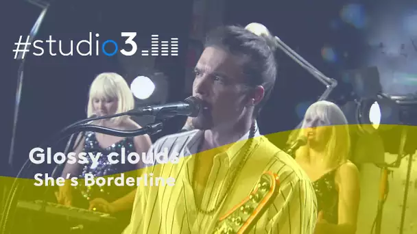 #Studio3. Glossy Clouds interprète She's Borderline