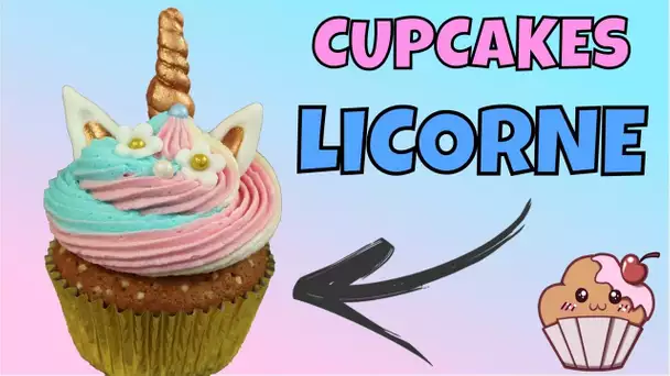 ♡• RECETTE CUPCAKES LICORNE ARC EN CIEL •♡