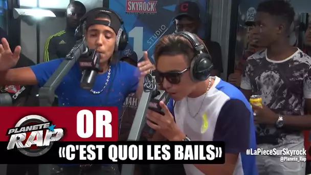 [EXCLU] OR "C'est quoi les bails" en live #PlanèteRap