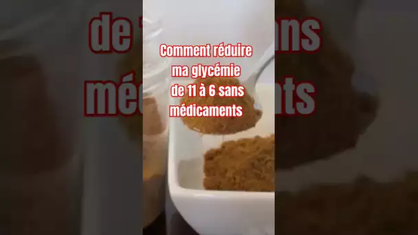 Comment réduire ma glycémie de 11 à 6 sans médicaments