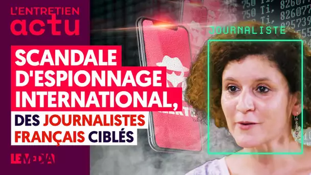 SCANDALE D'ESPIONNAGE INTERNATIONAL "PEGASUS" : UNE JOURNALISTE FRANÇAISE CIBLÉE TÉMOIGNE