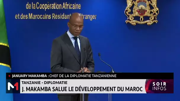 Tanzanie-diplomatie: Makamba salue le développement du Maroc