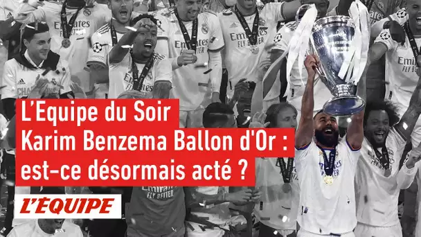 Karim Benzema Ballon d'Or : est-ce désormais acté ? - L'Équipe du Soir