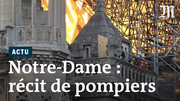 Incendie de Notre-Dame : le récit des pompiers qui ont sauvé la cathédrale