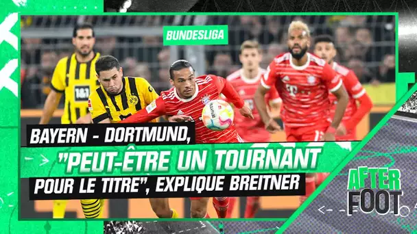 Bundesliga : Bayern - Dortmund, "ça peut être le tournant pour le titre", explique Polo Breitner