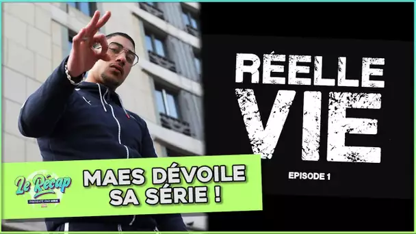 Le Récap d'Mrik : MAES dévoile sa nouvelle SÉRIE !