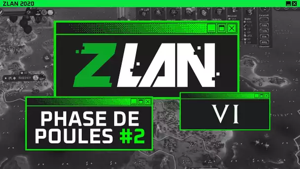 ZLAN 2020 #6 : Phase de poules #2 - Civilization VI