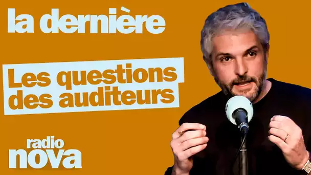 Les questions des auditeur·ices du 15/06 - Pierre-Emmanuel Barré leur répond dans "La dernière"