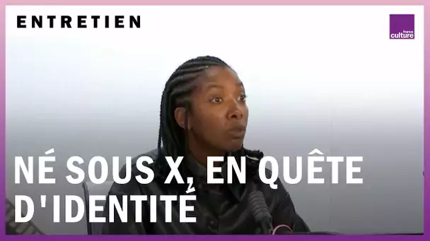 Né sous X, en quête d'identité