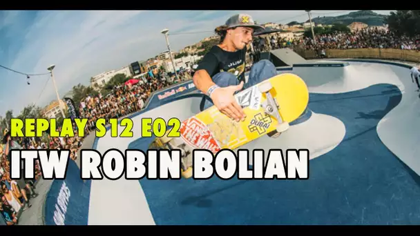 REPLAY S12 E02 : Interview ROBIN BOLIAN