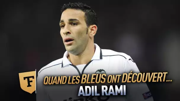 Champion du monde 2018 : Quand les Bleus ont découvert Adil Rami (Novembre 2011)