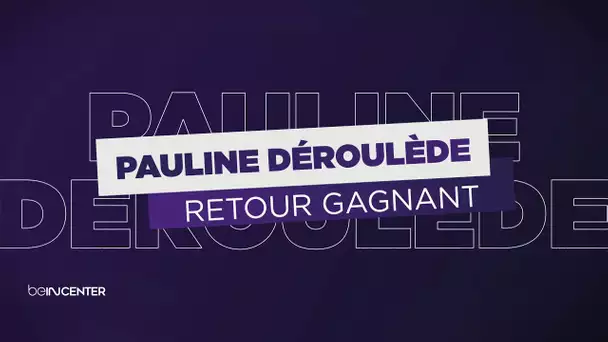 Génération 2024 : Pauline Déroulède, retour gagnant