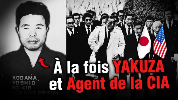 A la fois YAKUZA et AGENT de la CIA - Le cas Yoshio Kodama